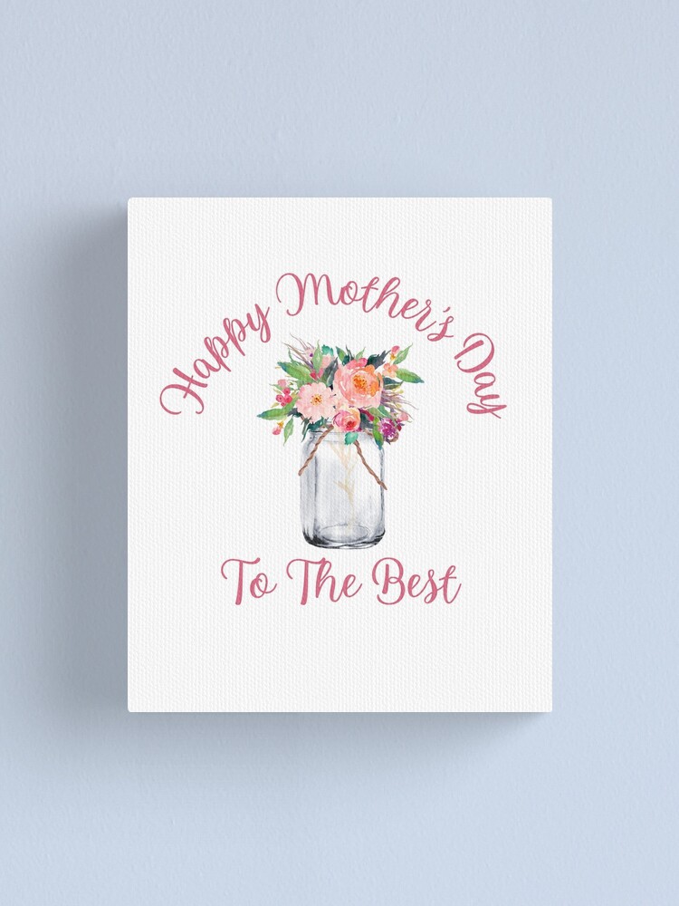 To the Best Mom Canvas