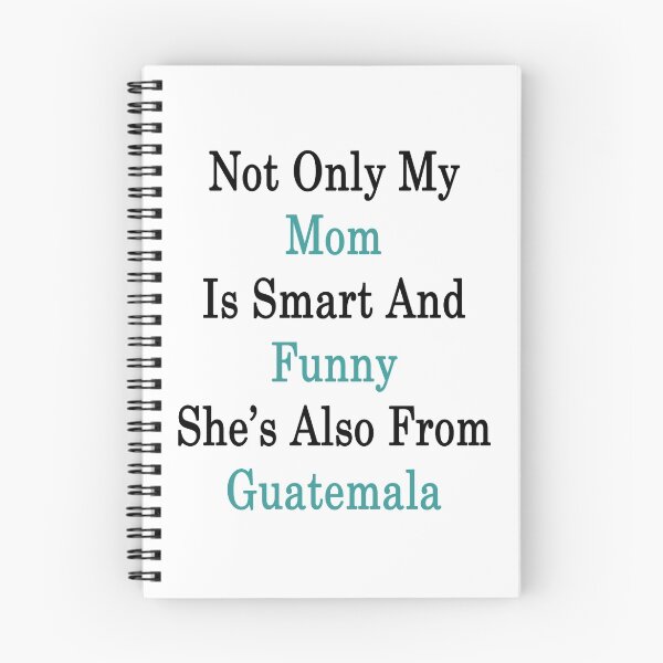 Item preview, Not Only My Mom Is Smart And Funny She's Also From Guatemala  designed and sold by supernova23.