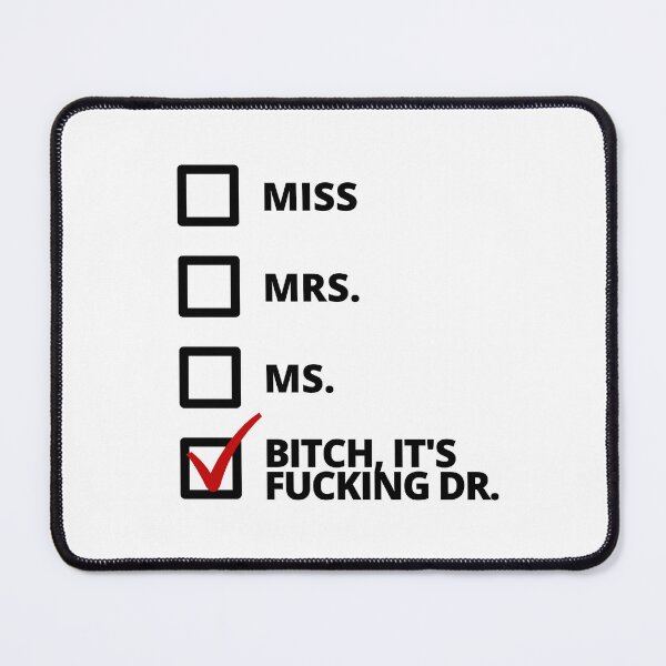 Item preview, Phd Degree Gift - Bitch, It's Fucking Doctor - Doctorate Degree Gift, Thesis Defense, Dissertation Defense, Graduation, phinished designed and sold by jadedscientist.