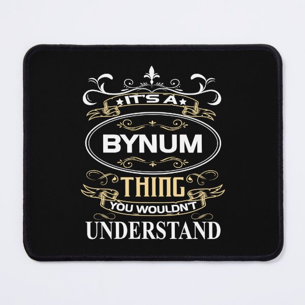 Item preview, Bynum Name Shirt It's A Bynum Thing You Wouldn't Understand designed and sold by FreddyLunch.