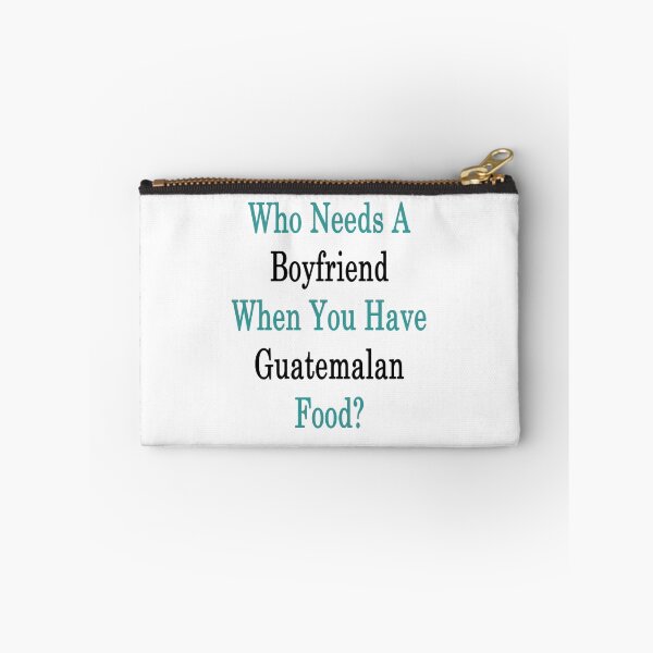 Item preview, Who Needs A Boyfriend When You Have Guatemalan Food?  designed and sold by supernova23.