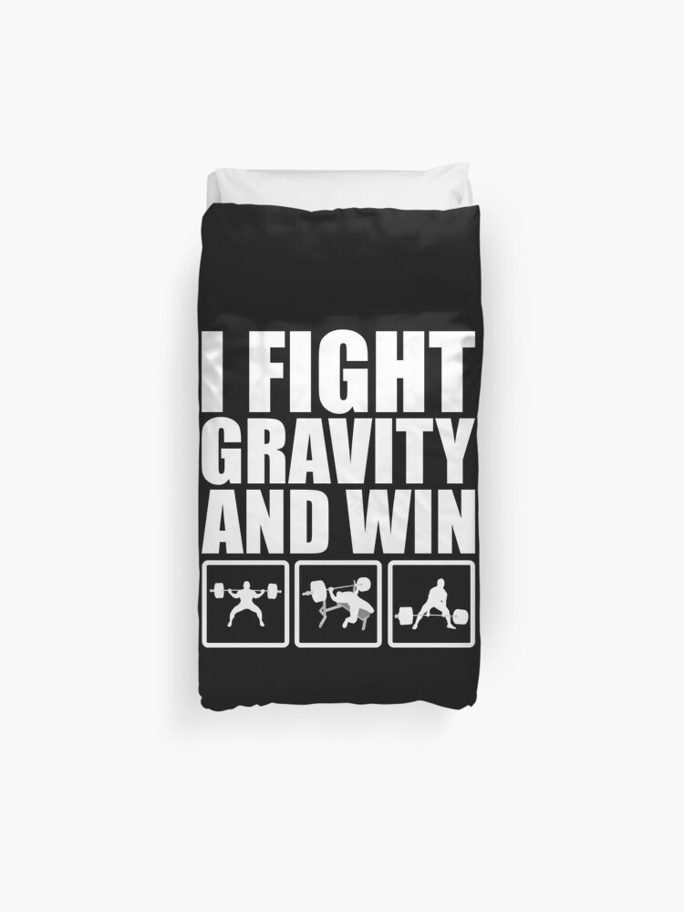 I Fight Gravity And Win Squat Bench Press Deadlift Duvet