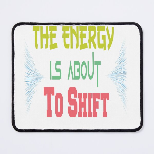 Item preview, The Energy IS ABOUT TO SHIFT GIFT FOR DAD MOM GIRL BOYS AND FRIENDSHIP designed and sold by Hamidoshop.