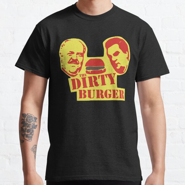 Dirty burger t shirt Clearance