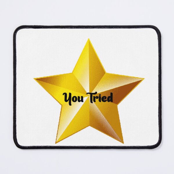 Item preview, You Tried Gold Star -  Meme Metallic Gold Comic Sans Yellow Stars Shiny designed and sold by Farid1Shop.