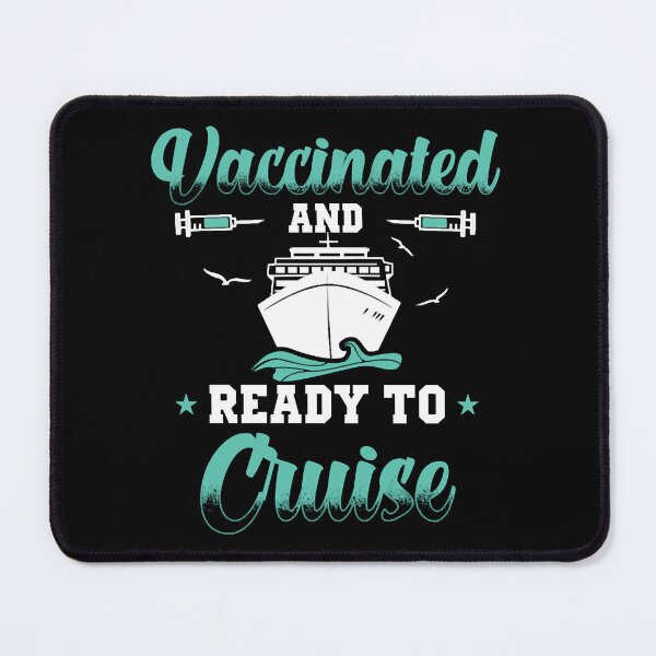 Item preview, Vaccinated And Ready To Cruise 2021 Cruising designed and sold by SolittoSadeco.