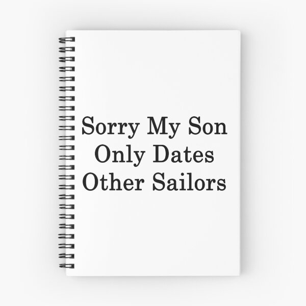 Item preview, Sorry My Son Only Dates Other Sailors  designed and sold by supernova23.