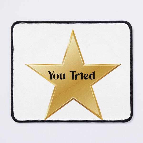 Item preview, You Tried Gold Star - Meme Metallic Gold Comic Sans Yellow Stars Shiny designed and sold by Farid1Shop.