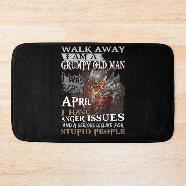 Item preview, Walk Away Im A Grumpy Old Man I Was Born In April designed and sold by TamYork.