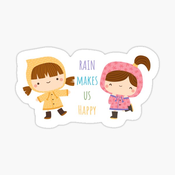Rain Makes Us Happy Sticker