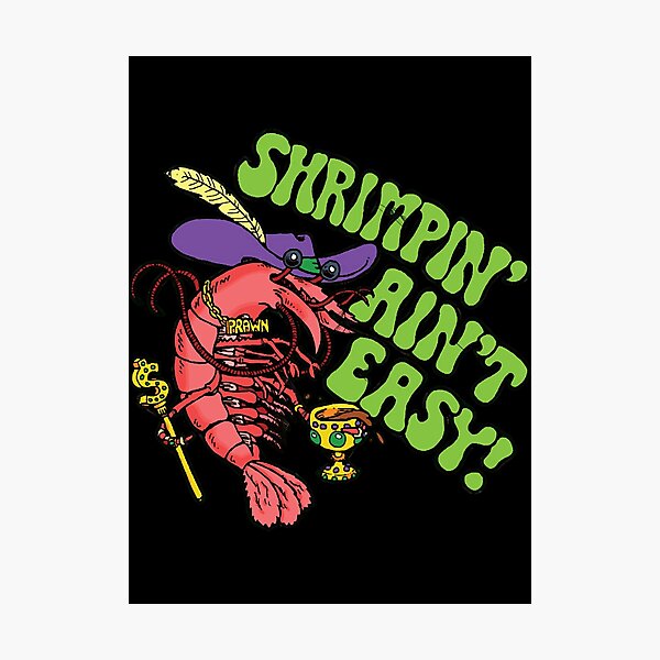 Item preview, Shrimpin Aint Easy  designed and sold by KimberlyL61530.