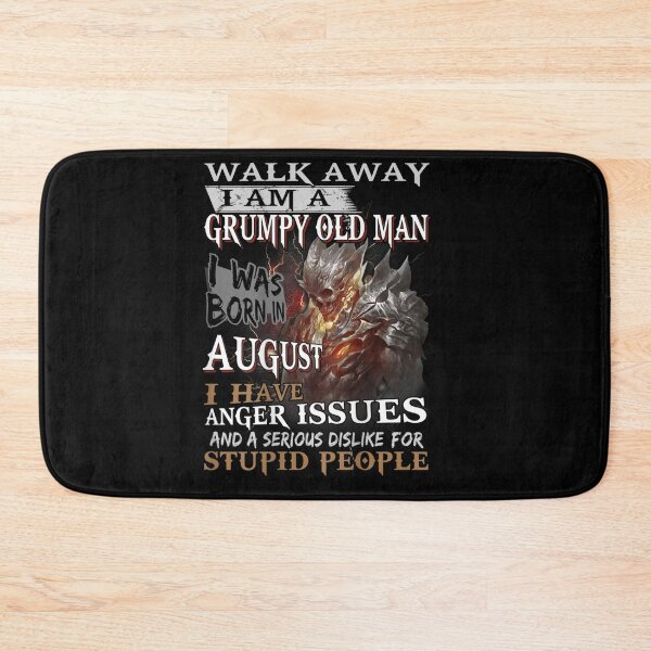 Item preview, Walk Away Im A Grumpy Old Man I Was Born In August designed and sold by TamYork.