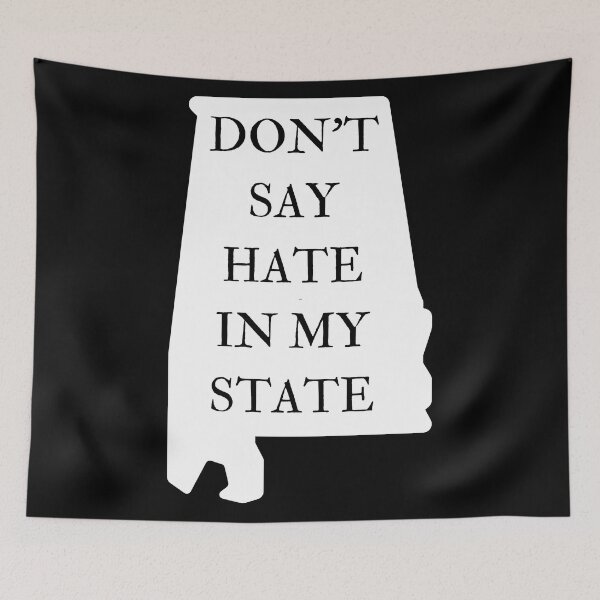 Item preview, Don't Say Hate In My State - Oppose Don't Say Gay - Alabama Silhouette - LGBTQIA2S+ designed and sold by SayWhatYouFeel.