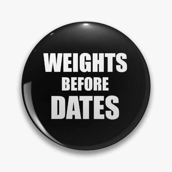 Item preview, Weights Before Dates designed and sold by SolittoSadeco.