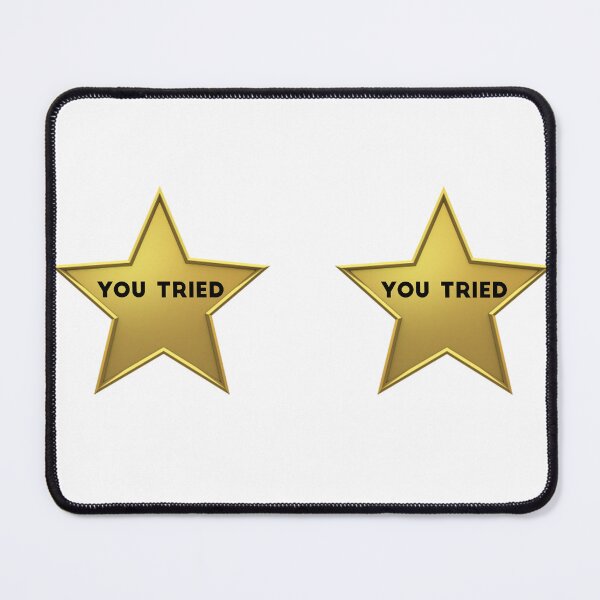 Item preview, You Tried Gold Star - Meme Metallic Gold Comic Sans Yellow Stars Shiny designed and sold by Farid1Shop.