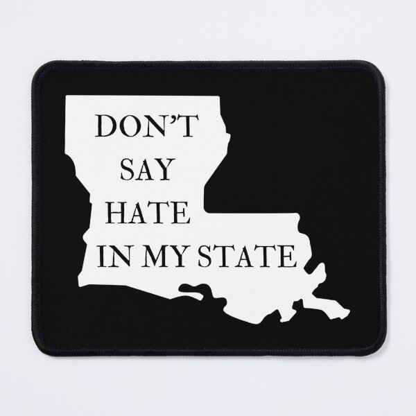 Item preview, Don't Say Hate In My State - Oppose Don't Say Gay - Louisiana Silhouette - LGBTQIA2S+ designed and sold by SayWhatYouFeel.