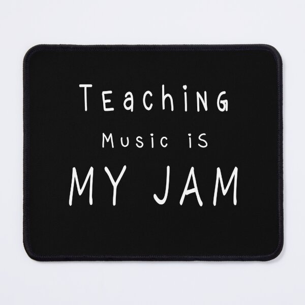 Item preview, Teaching Music is my Jam,future music teacher,gift for teacher,music teacher designed and sold by CHOOSEYOURS SHOP.