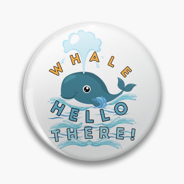 Item preview, Whale Hello There/ Funny Whale Pun designed and sold by Designs By YL.