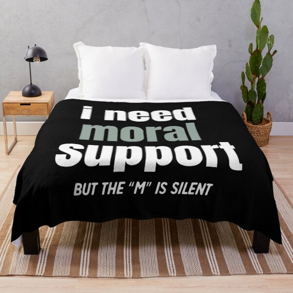 Item preview, I Need Moral Support designed and sold by SKivinta.