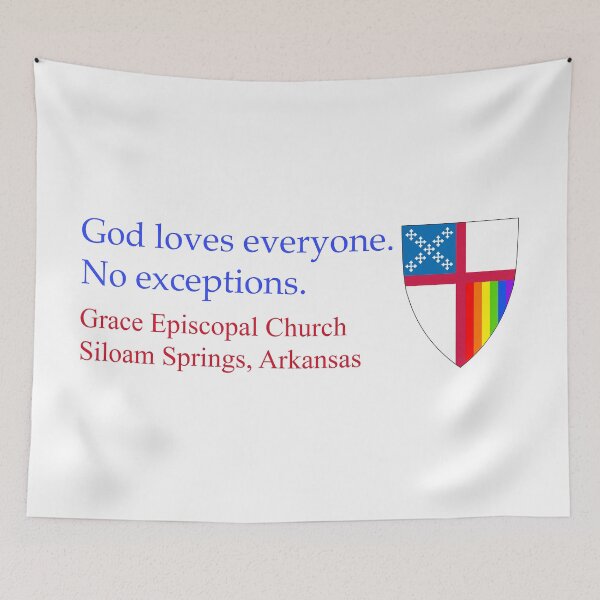 Item preview, God Loves Everyone No Exceptions Grace Episcopal Church - Siloam Springs, Arkansas  designed and sold by litmusician.
