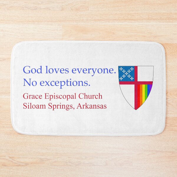 Item preview, God Loves Everyone No Exceptions Grace Episcopal Church - Siloam Springs, Arkansas  designed and sold by litmusician.