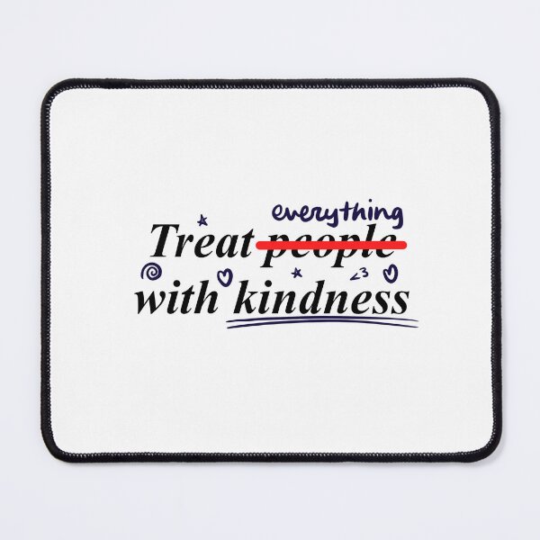 Item preview, Treat everything with kindness- sticker designed and sold by Draw To Survive.
