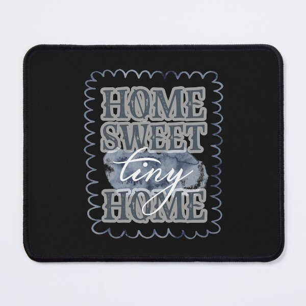 Item preview, Home Sweet Tiny Home designed and sold by edwinvisuals.
