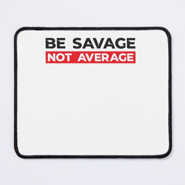 Item preview, Be Savage Not Average Graphic Poster designed and sold by SungJose2.