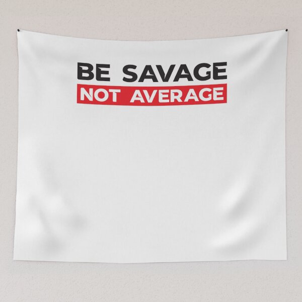 Item preview, Be Savage Not Average Graphic Poster designed and sold by SungJose2.