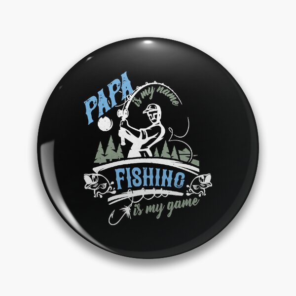 Item preview, Papa Is My Name Fishing Is My Game Funny Father  designed and sold by DaleMorgan9193.