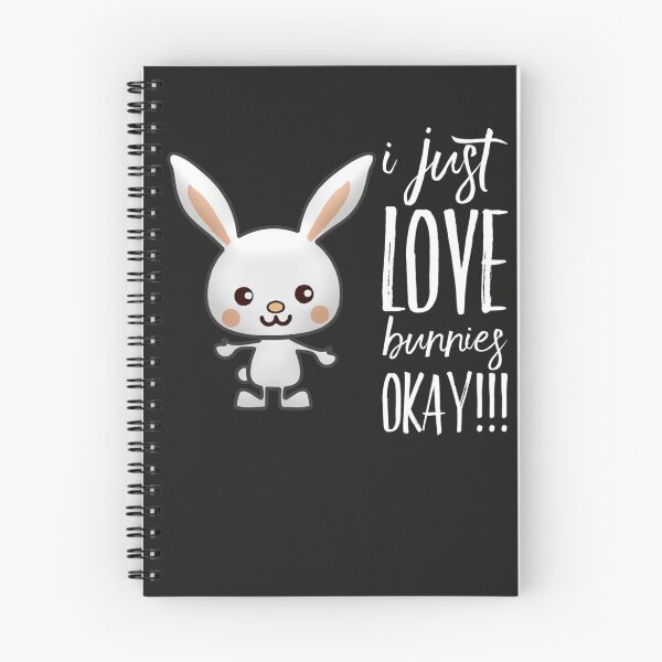 Item preview, I Just Love Bunnies OKAY! Classic designed and sold by NestoreFabbri.