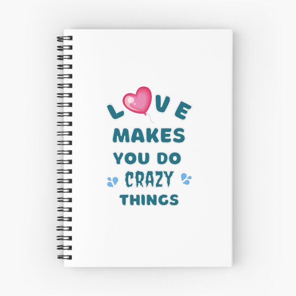 Item preview, Love Makes You Do Crazy Things designed and sold by Digitalme Designs.