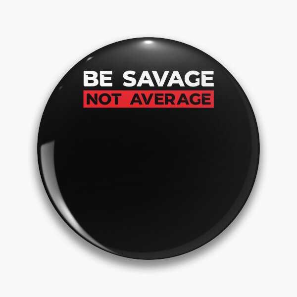 Item preview, Be Savage Not Average Retro designed and sold by SungJose2.