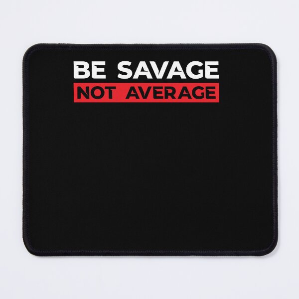 Item preview, Be Savage Not Average Retro designed and sold by SungJose2.