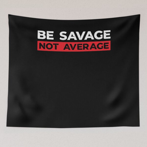 Item preview, Be Savage Not Average Retro designed and sold by SungJose2.