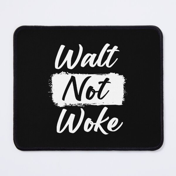 Item preview, walt not woke funny designed and sold by damone7.