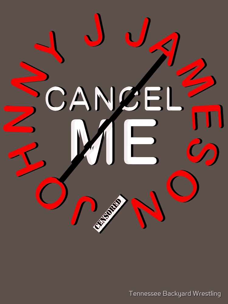 Thumbnail 4 of 4, Fitted T-Shirt, Johnny J Jameson Cancel Me Merchandise  designed and sold by Tennessee Backyard Wrestling.