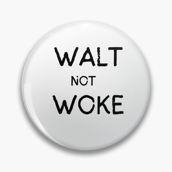 Item preview, Walt Not Woke designed and sold by SheIsAQueen.