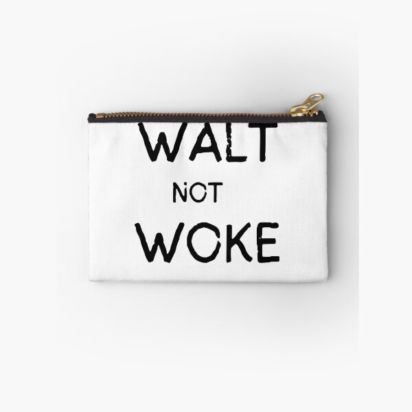 Item preview, Walt Not Woke designed and sold by SheIsAQueen.