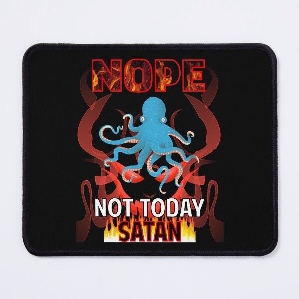 Item preview, Not Today Satan Octopus 38 designed and sold by MiguelSchm6723.