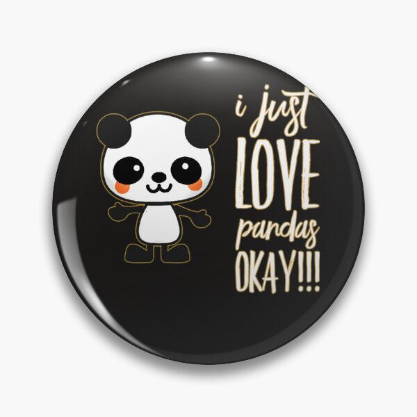 Item preview, I Just Love Pandas OKAY! Classic designed and sold by NestoreFabbri.