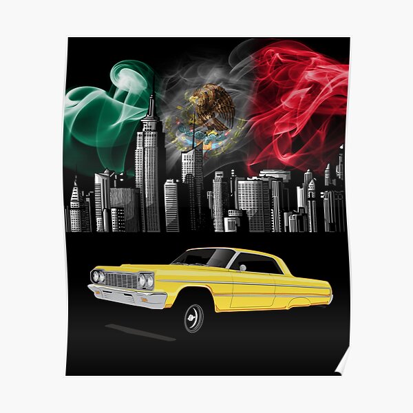 LOWRIDER MEXICAN FLAG CAR Poster For Sale By MEXICOVIPTSHIRT Redbubble   Poster,504x498,f8f8f8 Pad,600x600,f8f8f8 