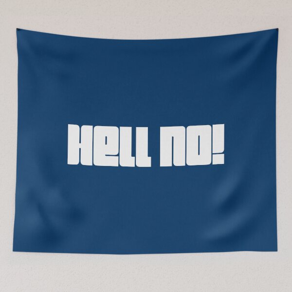 Item preview, HELL NO! designed and sold by DomGDesign.