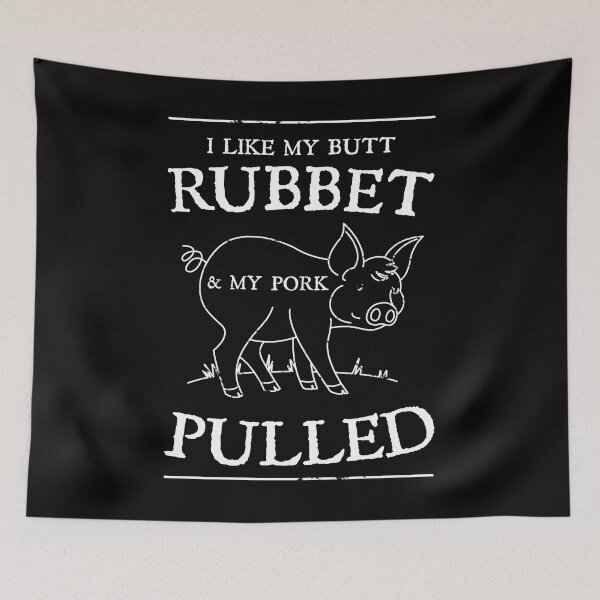 Item preview, I Like My Butt Rubbed And My Pork Pulled - Funny Grilling BBQ designed and sold by Pam2Thebone.
