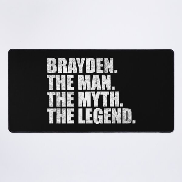 Item preview, Brayden Name Brayden The Man The Myth The legend designed and sold by Teelogic.
