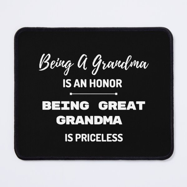 Item preview, Being A Grandma Is An Honor Being Great Grandma Is Priceless designed and sold by AppareIIndustry.