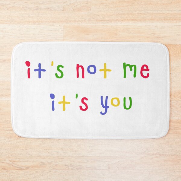 Item preview, it's not me it's you designed and sold by holls646.