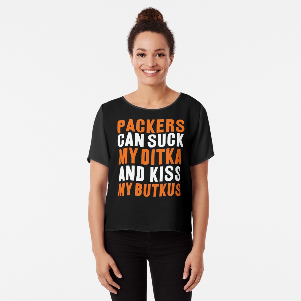 Packers Can Suck MY Ditka Women's T-Shirt