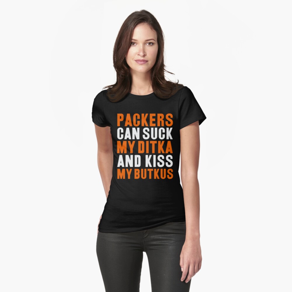 Packers Can Suck MY Ditka Women's T-Shirt