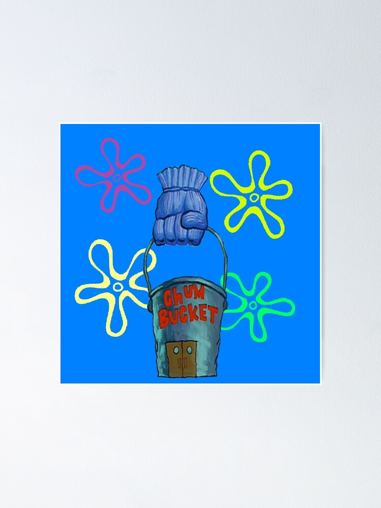 "Chum Bucket" Poster for Sale by TonyAra Redbubble